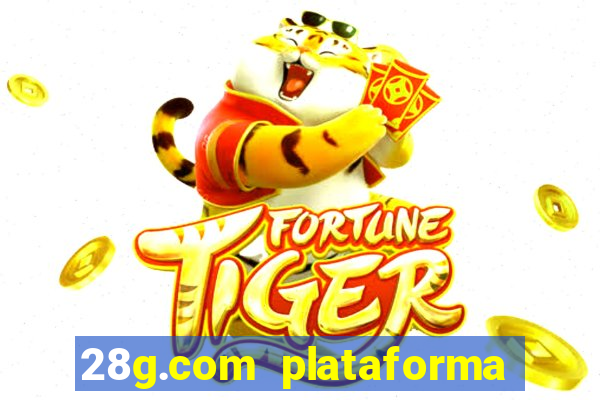 28g.com plataforma de jogos